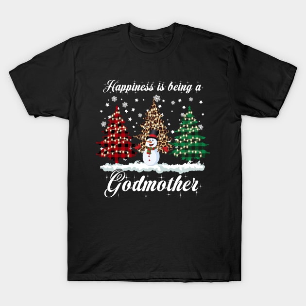 Happiness Is Being A Godmother Merry Christmas Snowman Xmas Trees T-Shirt by Maica